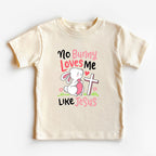 No Bunny Loves Me Like Jesus Christian Kids T-Shirt