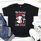 No Bunny Loves Me Like Jesus Christian Kids T-Shirt