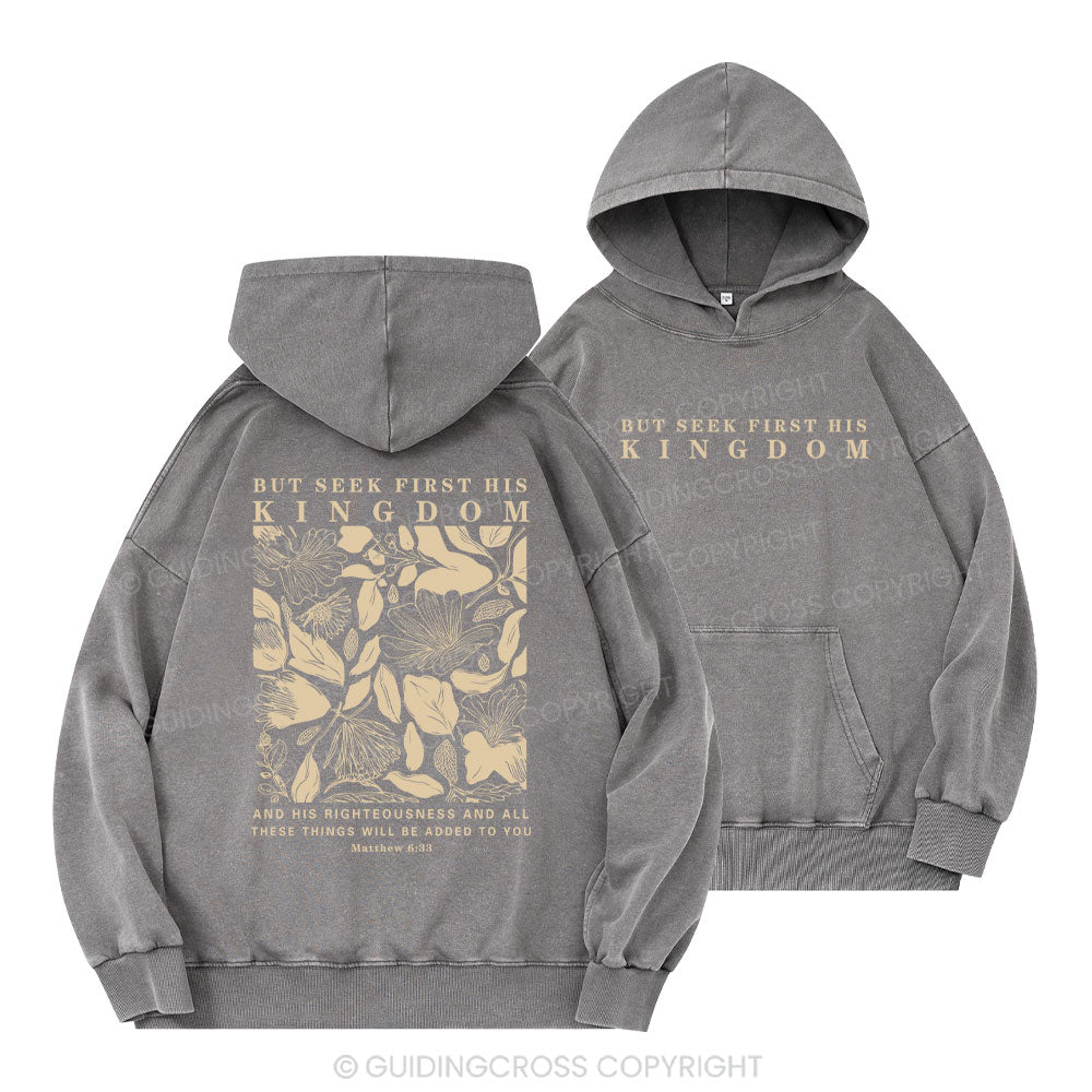 But Seek First His Kingdom Christian Washed Hoodie