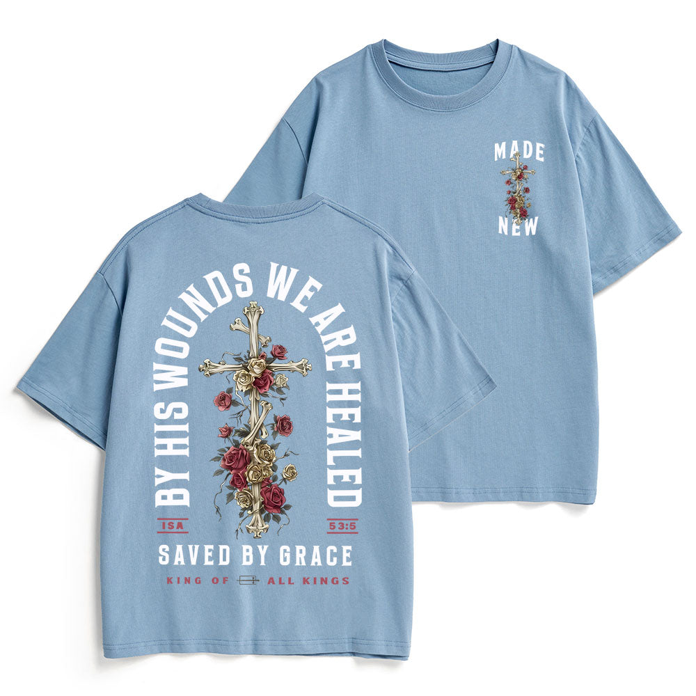 By His Wounds We Are Healed Christian Heavy Cotton T-Shirt