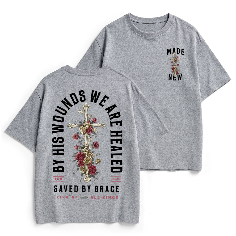 By His Wounds We Are Healed Christian Heavy Cotton T-Shirt