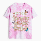 By His Wounds We Are Healed Christian Heavy Cotton Tie Dye T-Shirt