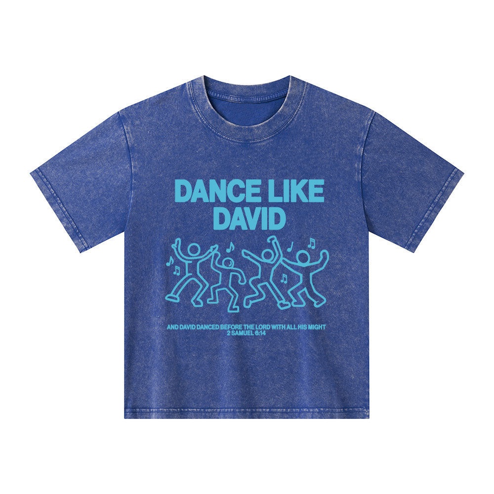 Dance Like Daivd Christian Kid Washed T-Shirt