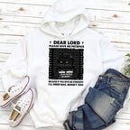 Dear Lord Please Give Me Patience Christian Hoodie
