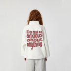 Do Not Be Anxious About Anything Christian Half Zip Fleece Sweatshirt