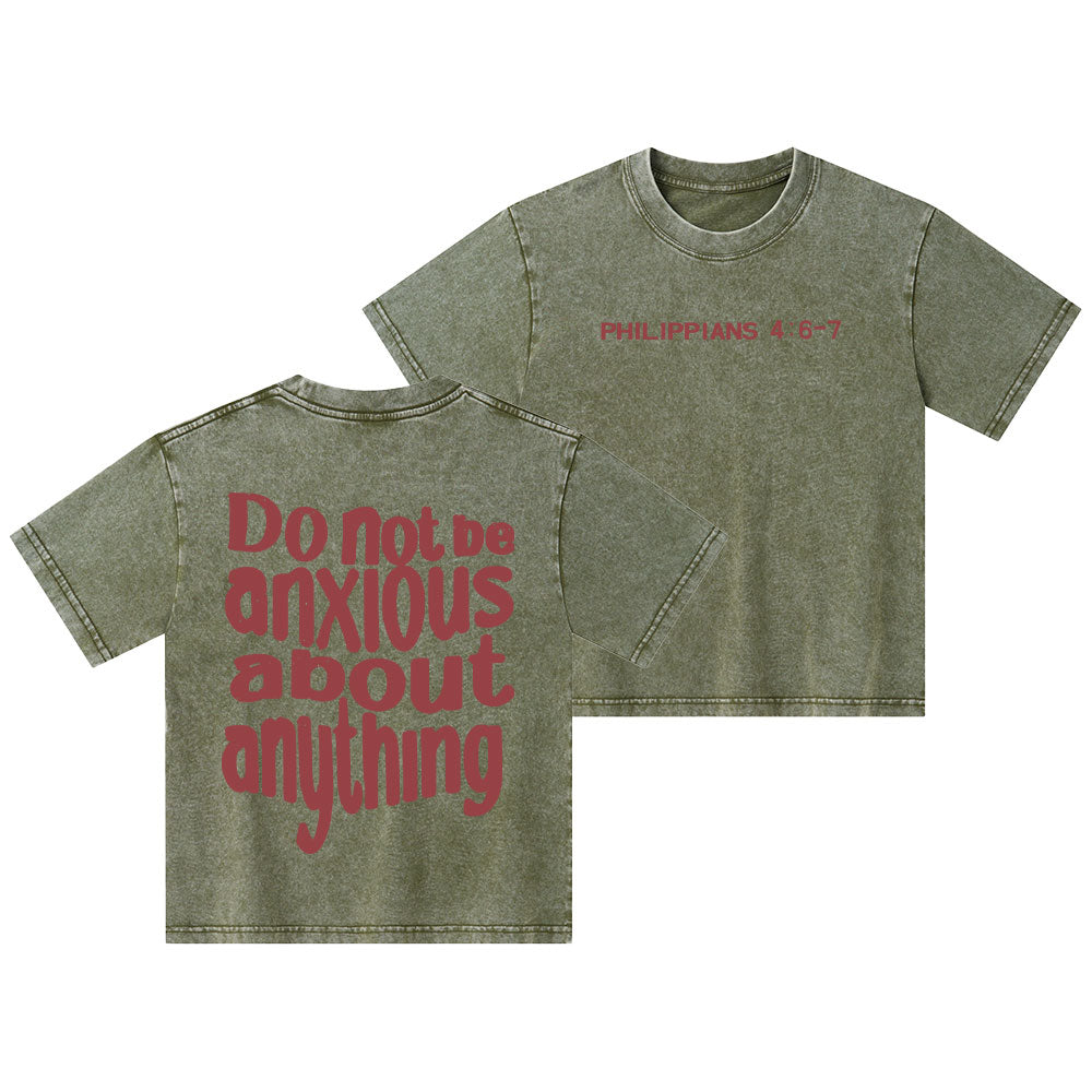 Do Not Be Anxious About Anything Christian Kid Washed T-Shirt