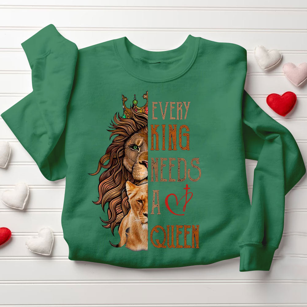 Every King Needs A Queen Every Queen Needs A King Christian Lion Couple Sweatshirt