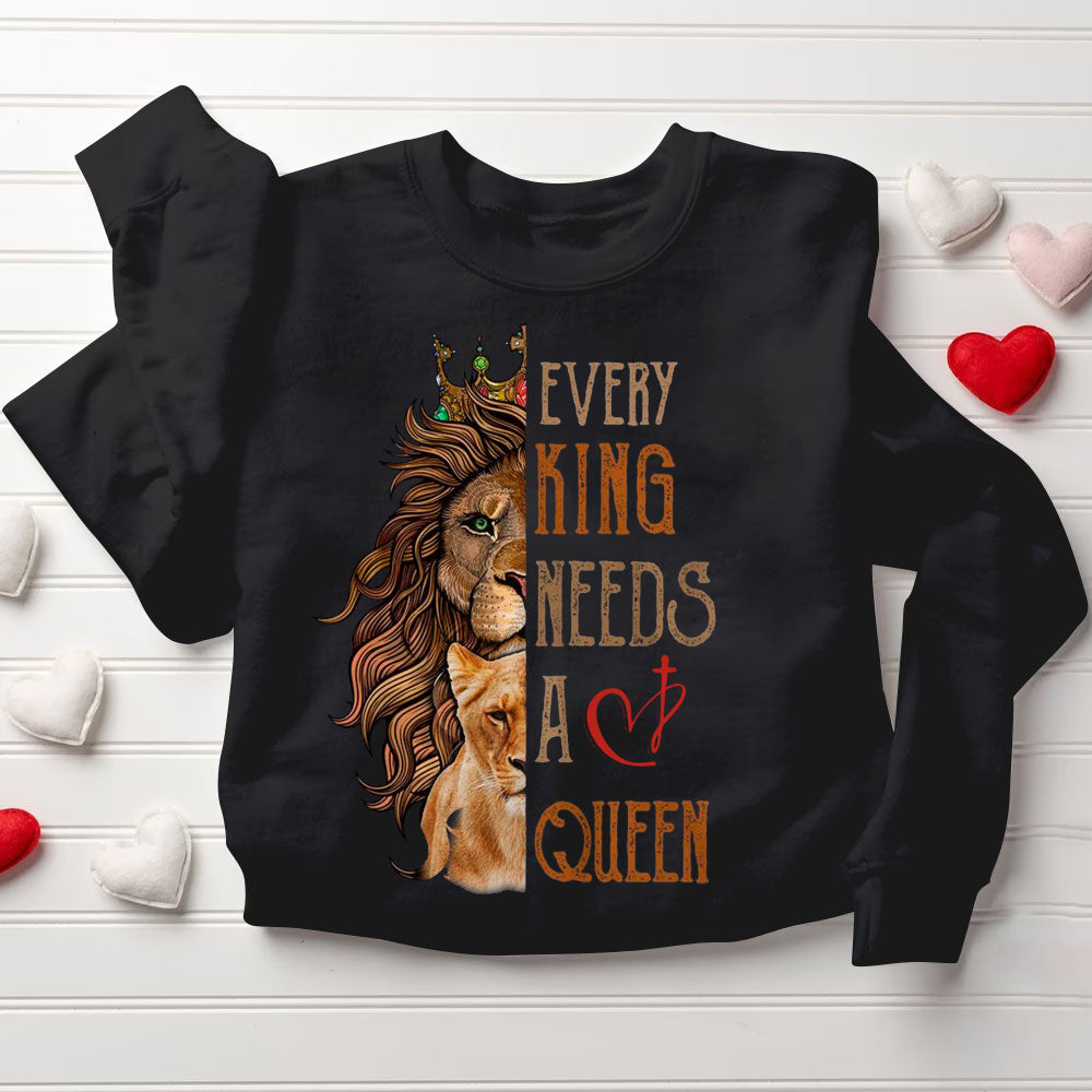 Every King Needs A Queen Every Queen Needs A King Christian Lion Couple Sweatshirt