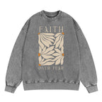 Faith Over Fear Christian Washed Sweatshirt