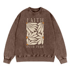 Faith Over Fear Christian Washed Sweatshirt