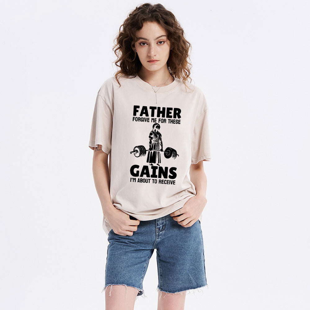 Father Forgiven Me For These Gains Christian Washed T-Shirt