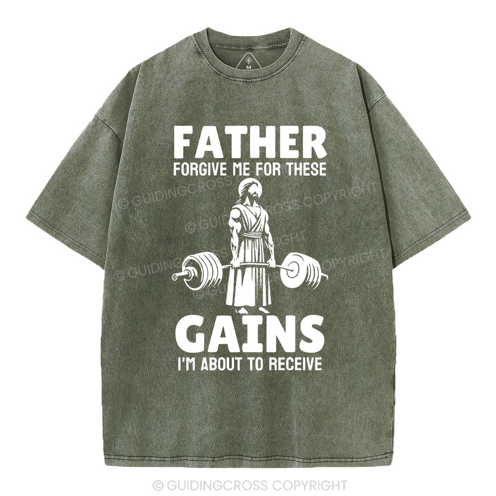 Father Forgiven Me For These Gains Christian Washed T-Shirt