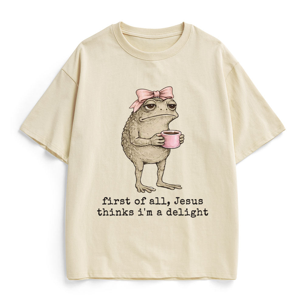 First Of All Jesus Thinks I'm A Delight Christian Heavy Cotton T-Shirt