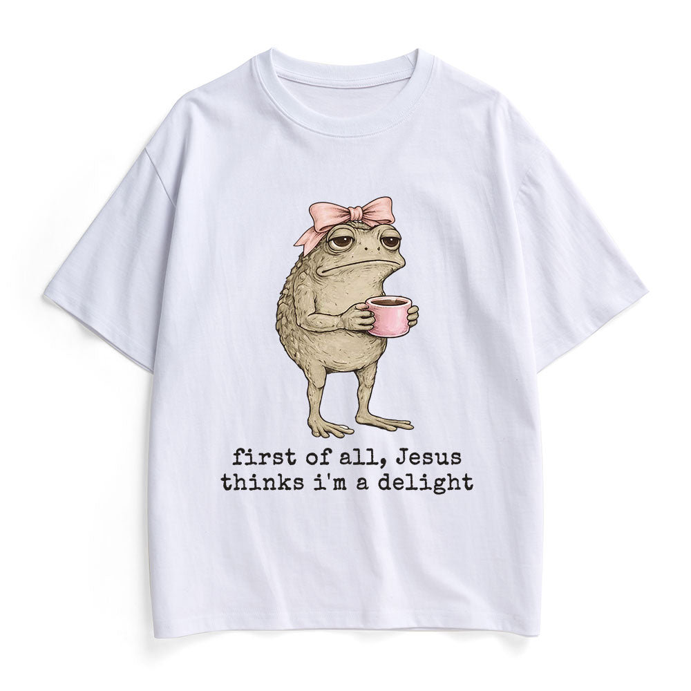 First Of All Jesus Thinks I'm A Delight Christian Heavy Cotton T-Shirt