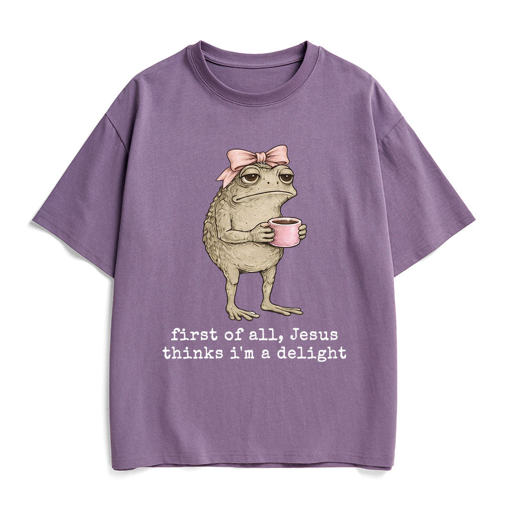 First Of All Jesus Thinks I'm A Delight Christian Heavy Cotton T-Shirt