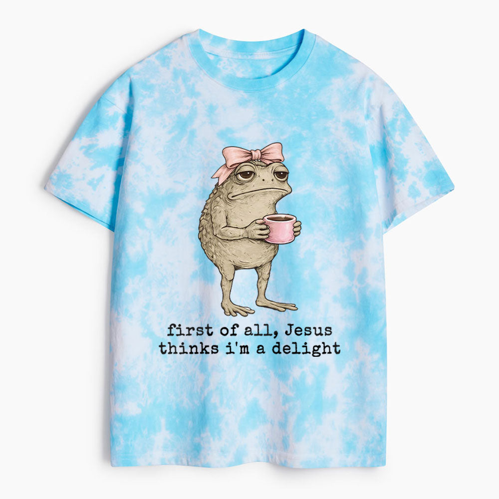 First Of All Jesus Thinks I'm A Delight Christian Heavy Cotton Tie Dye T-Shirt