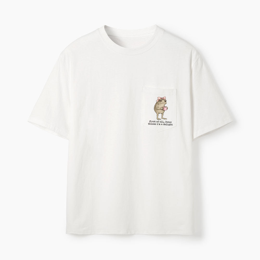 First Of All Jesus Thinks I'm A Delight Christian Unisex Pocket T-Shirt