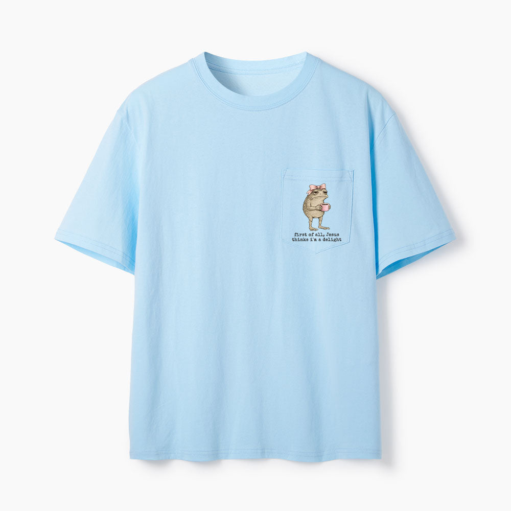 First Of All Jesus Thinks I'm A Delight Christian Unisex Pocket T-Shirt