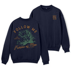 Follow Me I Will Make You Fishers Of Men Christian Fleece Sweatshirt