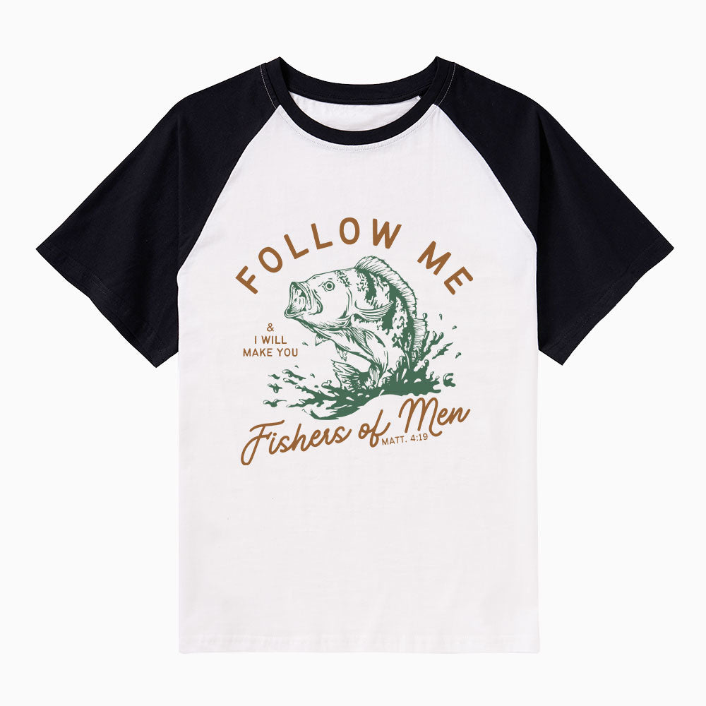 Follow Me I Will Make You Fishers Of Men Christian Raglan Sleeve T-Shirt