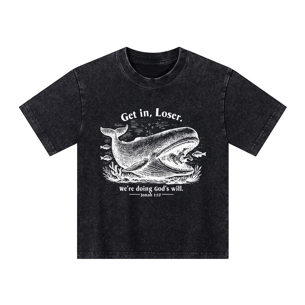 Get In Loser We're Doing God's Will Christian Kid Washed T-Shirt