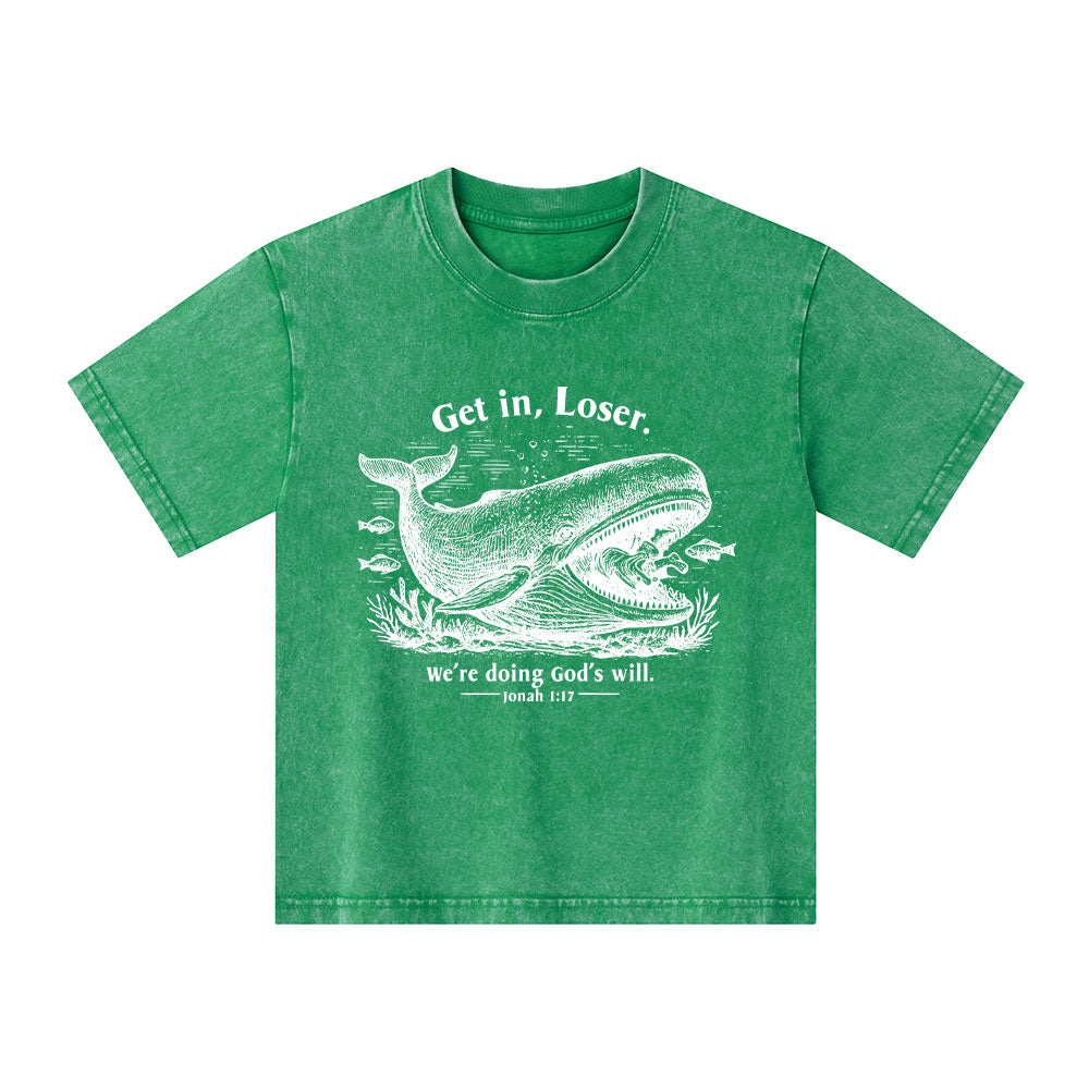 Get In Loser We're Doing God's Will Christian Kid Washed T-Shirt