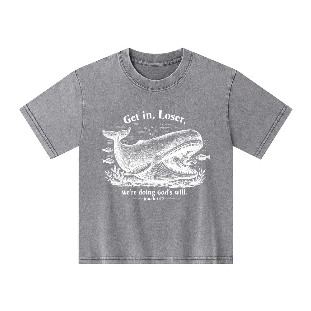 Get In Loser We're Doing God's Will Christian Kid Washed T-Shirt