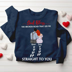 Perseonalized God Bless The Broken Road That Led Me Straight To You Christian Couple Sweatshirt