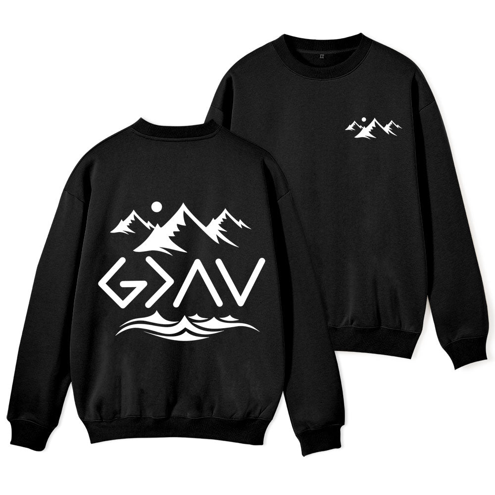 God Is Better Than Highs And Lows Christian Fleece Sweatshirt