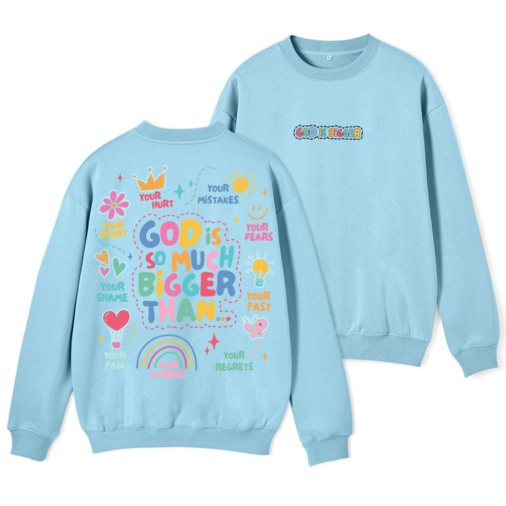 God Is Bigger Christian Fleece Sweatshirt