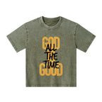 God Is Good All The Time Christian Kid Washed T-Shirt