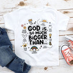 God Is So Much Bigger Than Your Pain Christian Kid T-Shirt