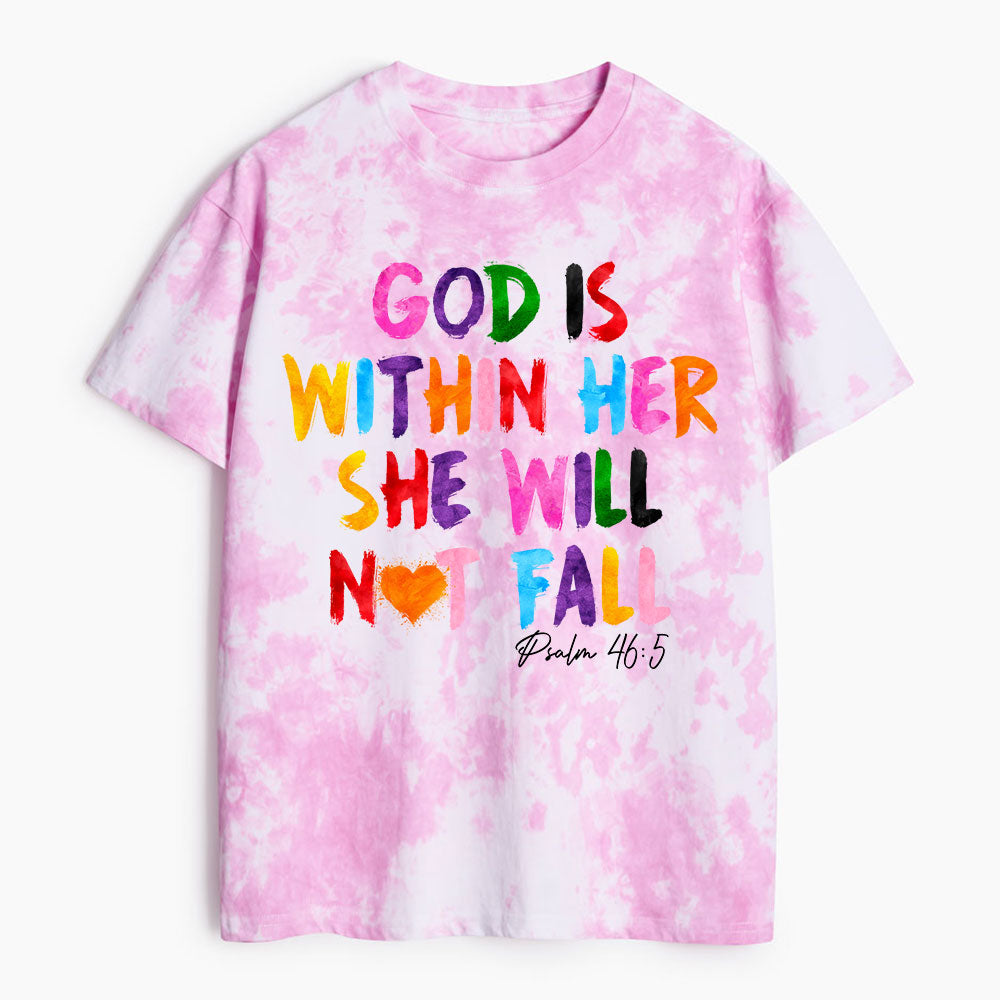God Is Within Her She Will Not Fall Heavy Cotton Tie Dye T-Shirt