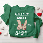 Personalized Name God Knew I Needed An Angel & A Guardian So He Gave Me My Wife &Husband Christian Couple Sweatshirt