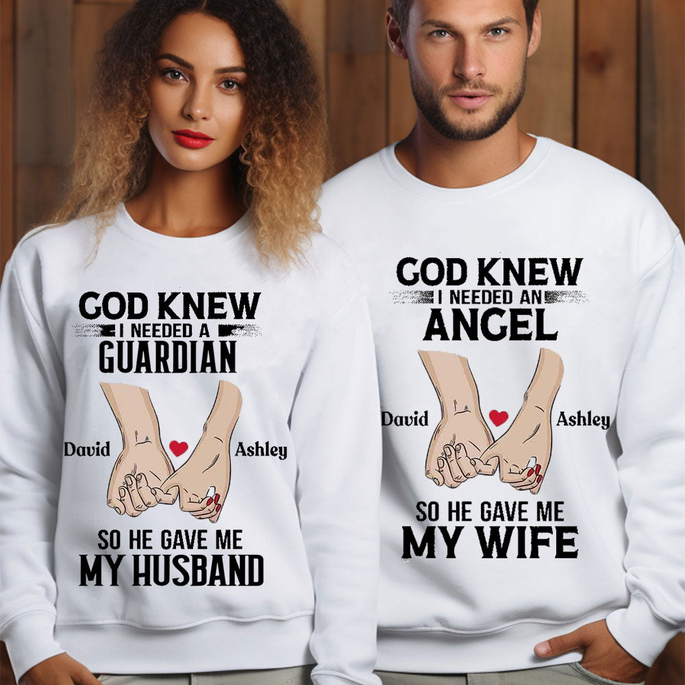 Personalized Name God Knew I Needed An Angel & A Guardian So He Gave Me My Wife &Husband Christian Couple Sweatshirt
