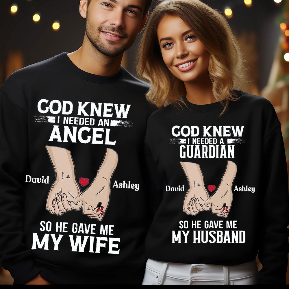 Personalized Name God Knew I Needed An Angel & A Guardian So He Gave Me My Wife &Husband Christian Couple Sweatshirt