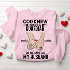 Personalized Name God Knew I Needed An Angel & A Guardian So He Gave Me My Wife &Husband Christian Couple Sweatshirt