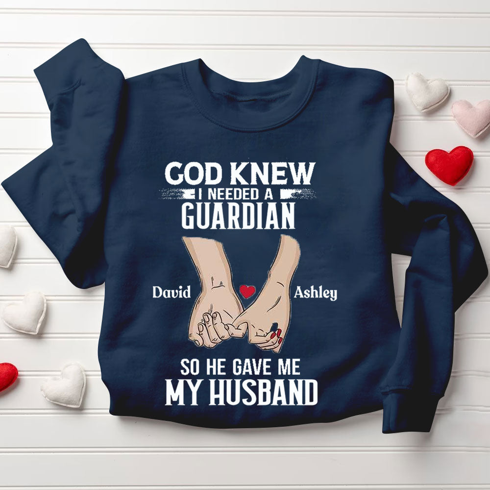 Personalized Name God Knew I Needed An Angel & A Guardian So He Gave Me My Wife &Husband Christian Couple Sweatshirt