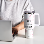 God Is So Much Bigger Than Your Hurt Christian 40OZ Tumbler