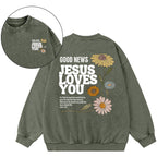 Good News Jesus Love You Christian Washed Sweatshirt
