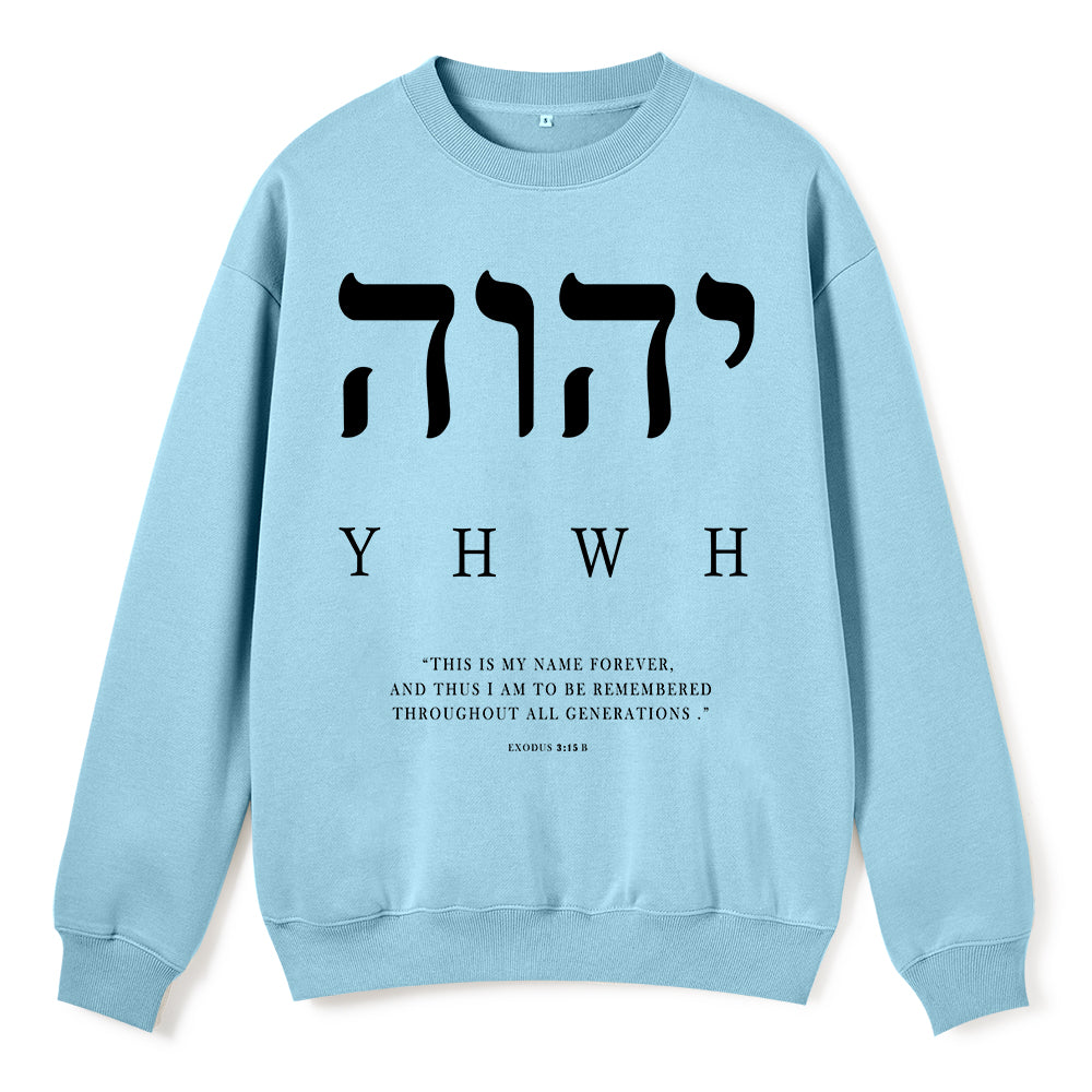 YHWH This Is My Name Forever Christian Fleece Sweatshirt