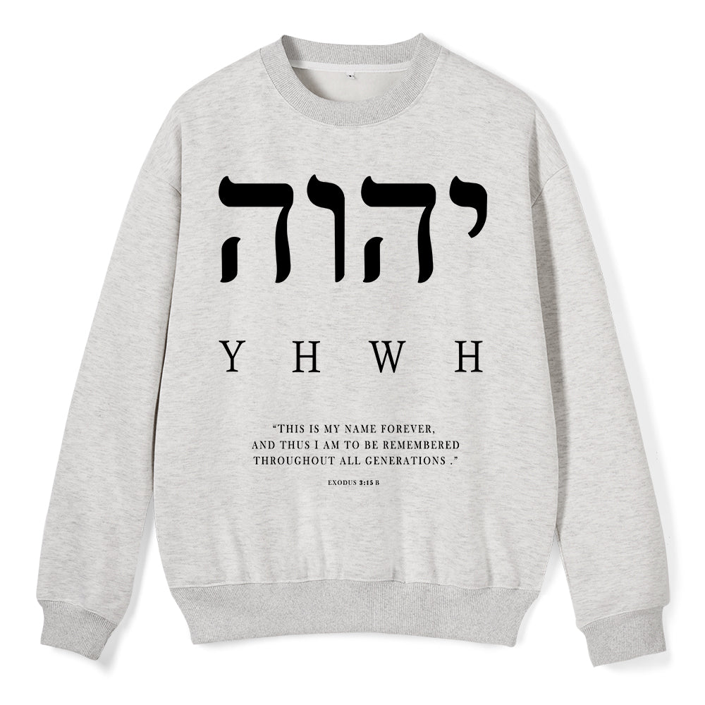 YHWH This Is My Name Forever Christian Fleece Sweatshirt