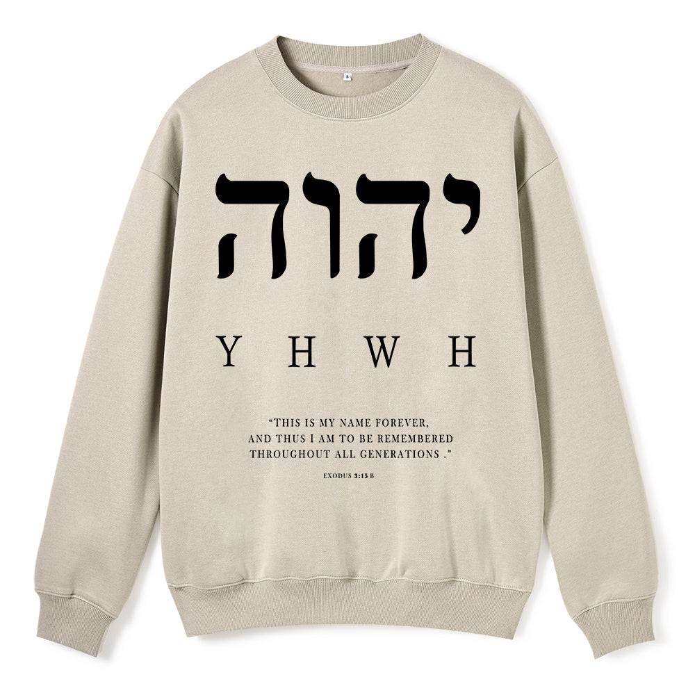 YHWH This Is My Name Forever Christian Fleece Sweatshirt