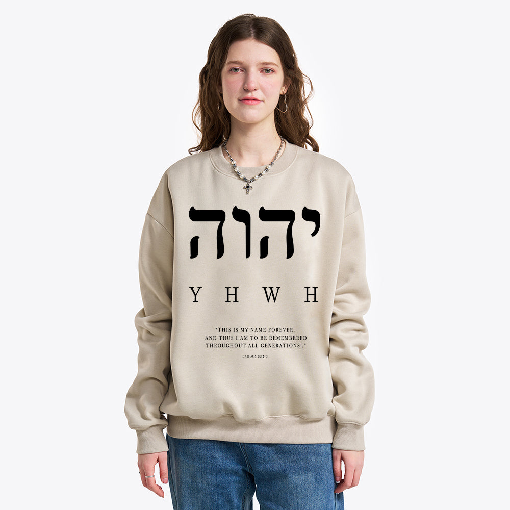 YHWH This Is My Name Forever Christian Fleece Sweatshirt