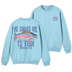 He Called Me To Fish Christian Fleece Sweatshirt