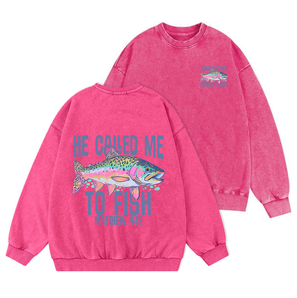 He Called Me To Fish Christian Washed Sweatshirt