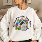He Is Not Here He Is Risen Christian Sweatshirt