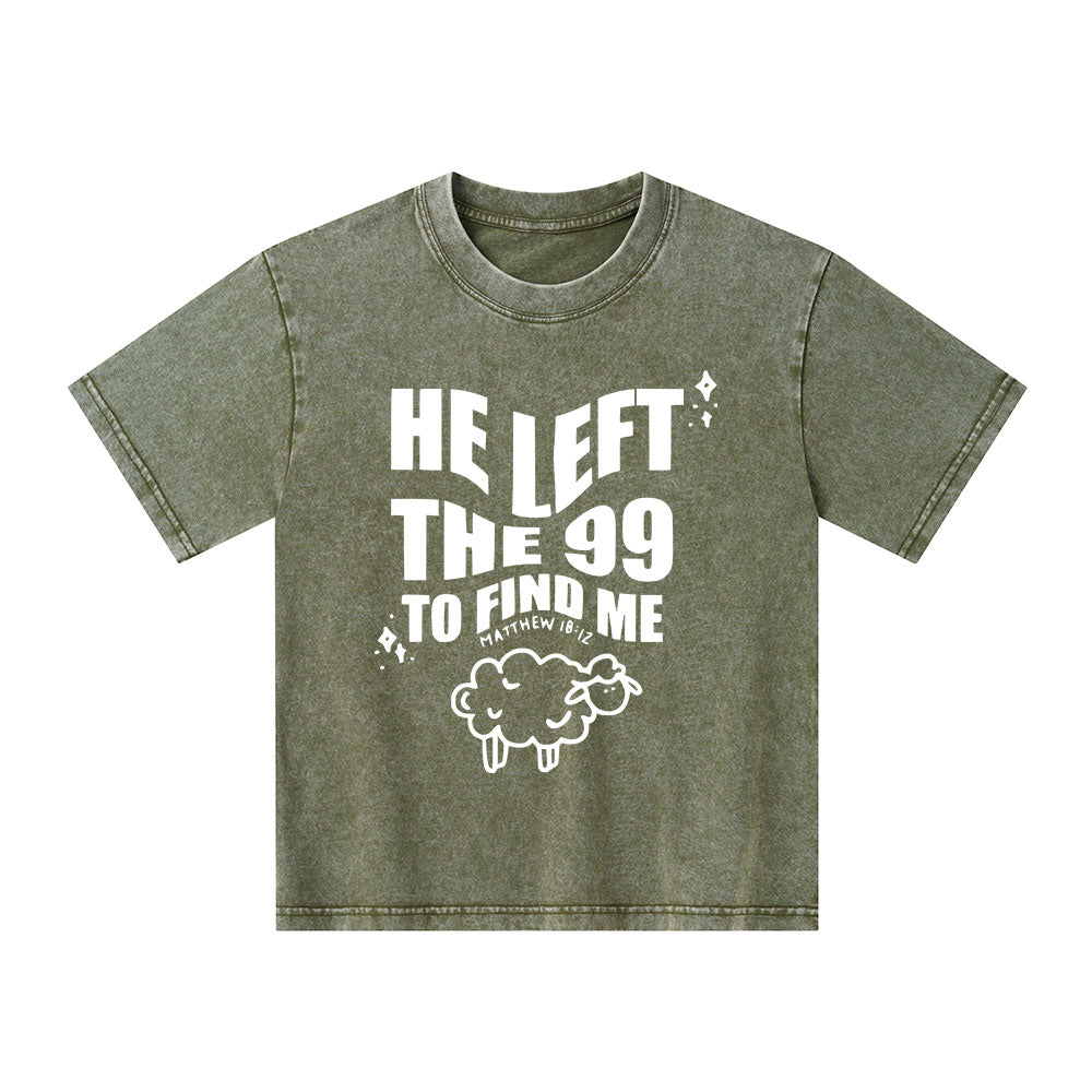 He Left The 99 To Find Me Christian Kid Washed T-Shirt