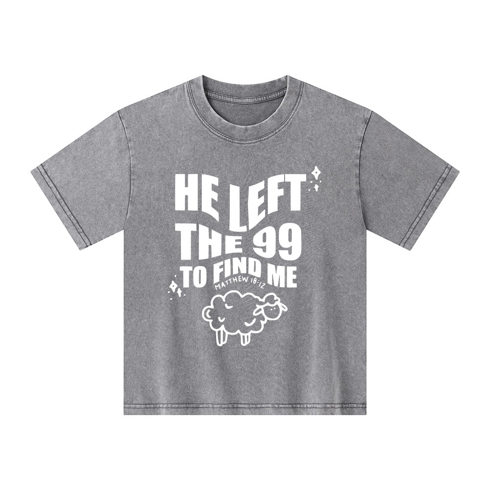 He Left The 99 To Find Me Christian Kid Washed T-Shirt