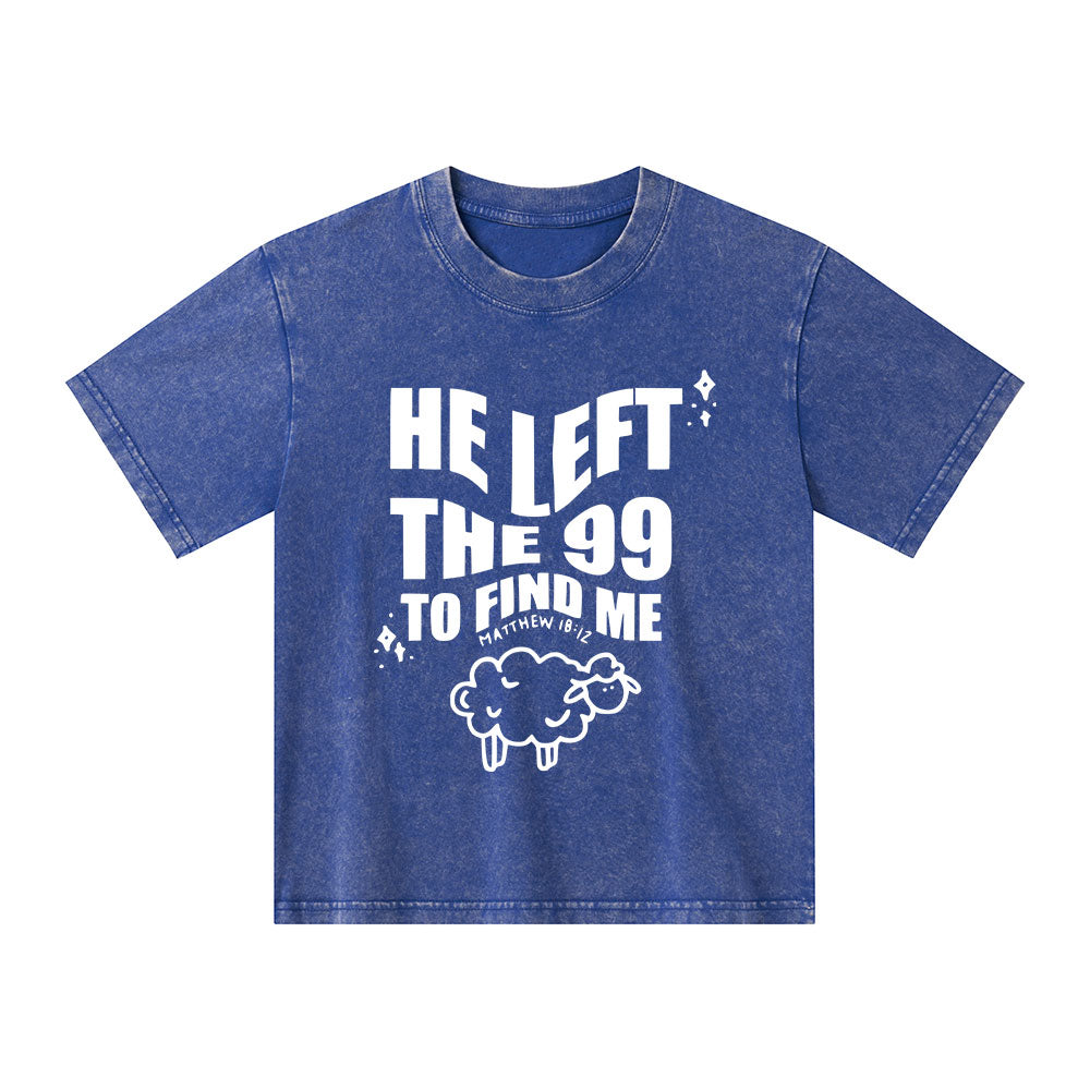 He Left The 99 To Find Me Christian Kid Washed T-Shirt